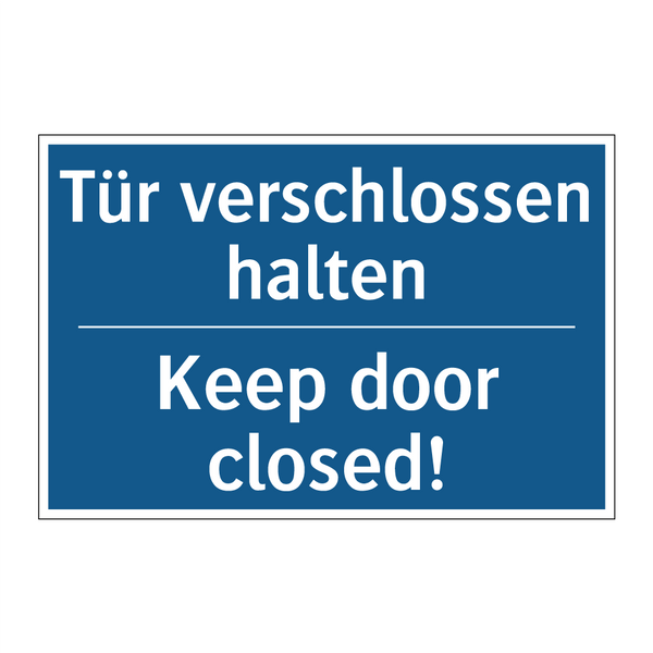Tür verschlossen halten - Keep door closed!