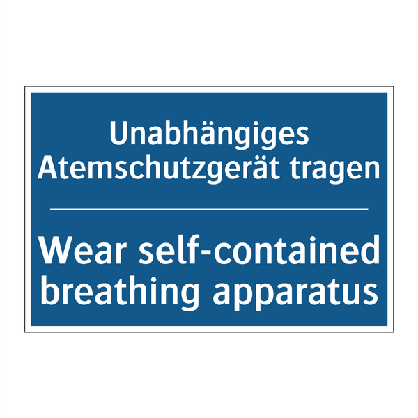 Unabhängiges Atemschutzgerät tragen/.../ - Wear self-contained breathing /.../
