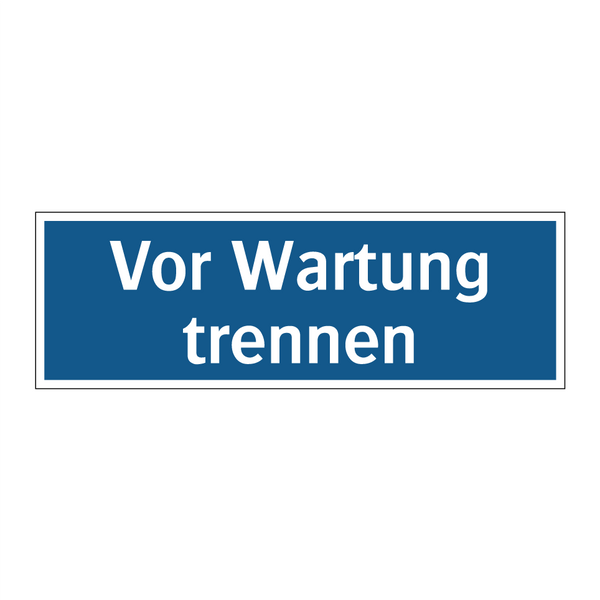 Vor Wartung trennen