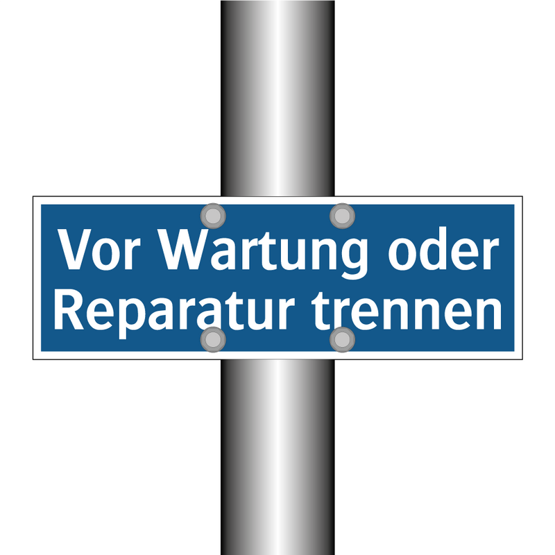 Vor Wartung oder Reparatur trennen