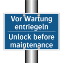 Vor Wartung entriegeln - Unlock before maintenance