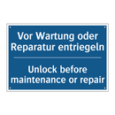 Vor Wartung oder Reparatur entriegeln/.../ - Unlock before maintenance or repair/.../