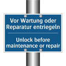 Vor Wartung oder Reparatur entriegeln/.../ - Unlock before maintenance or repair/.../