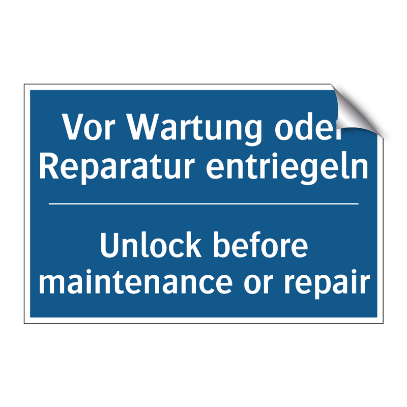 Vor Wartung oder Reparatur entriegeln/.../ - Unlock before maintenance or repair/.../