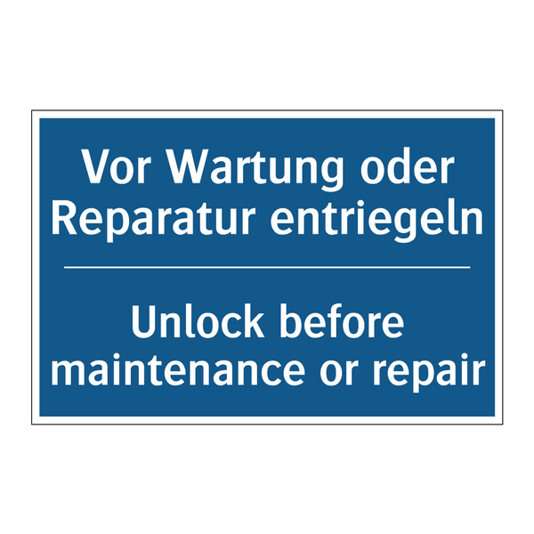 Vor Wartung oder Reparatur entriegeln/.../ - Unlock before maintenance or repair/.../
