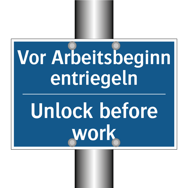 Vor Arbeitsbeginn entriegeln - Unlock before work