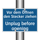 Vor dem Öffnen den Stecker ziehen/.../ - Unplug before opening