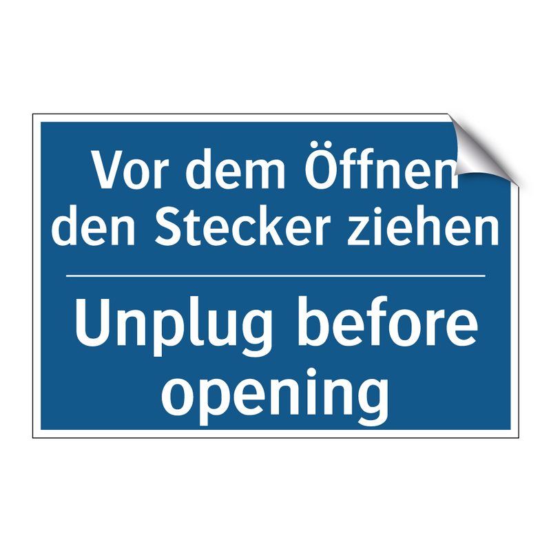 Vor dem Öffnen den Stecker ziehen/.../ - Unplug before opening
