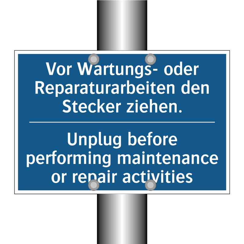 Vor Wartungs- oder Reparaturarbeiten /.../ - Unplug before performing maintenance /.../