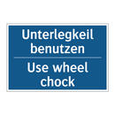 Unterlegkeil benutzen - Use wheel chock