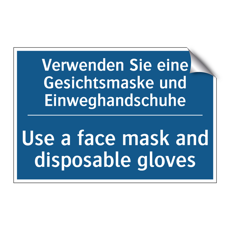 Verwenden Sie eine Gesichtsmaske /.../ - Use a face mask and disposable /.../