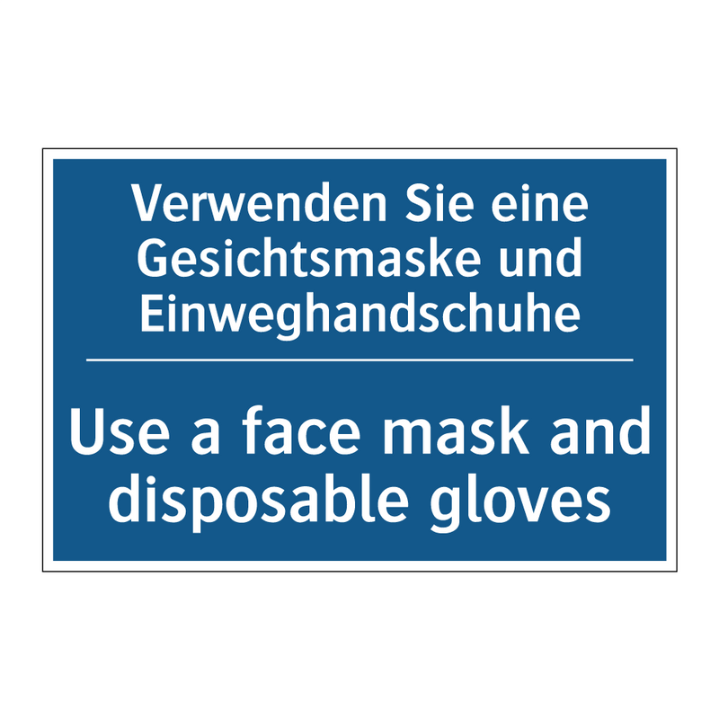 Verwenden Sie eine Gesichtsmaske /.../ - Use a face mask and disposable /.../