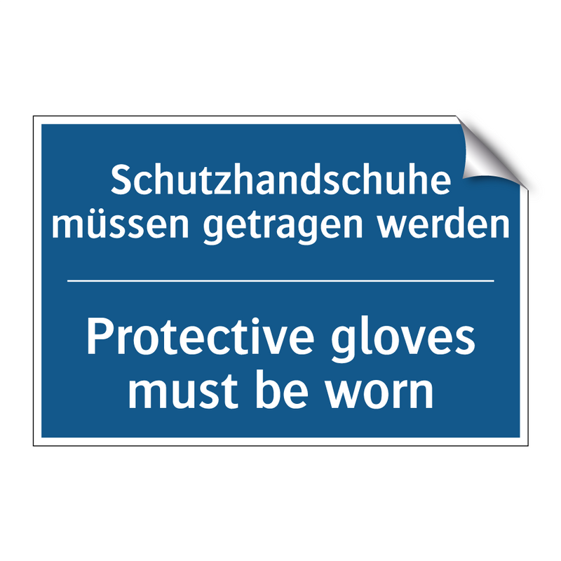 Schutzhandschuhe müssen getragen /.../ - Protective gloves must be worn