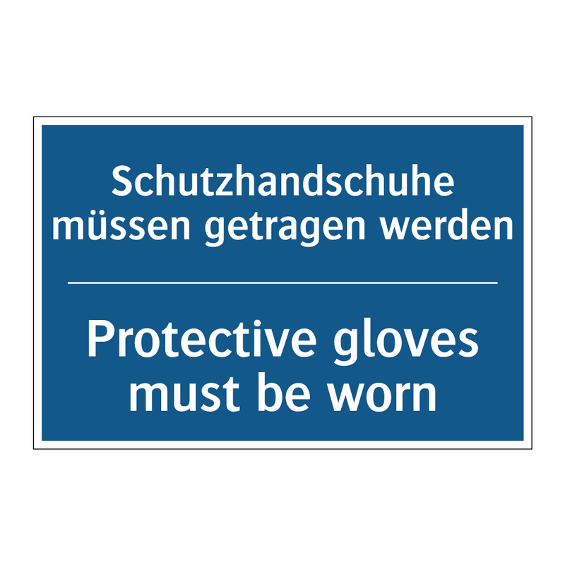 Schutzhandschuhe müssen getragen /.../ - Protective gloves must be worn