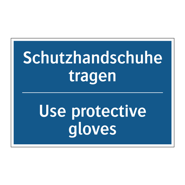 Schutzhandschuhe tragen - Use protective gloves