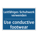 Leitfähiges Schuhwerk verwenden/.../ - Use conductive footwear