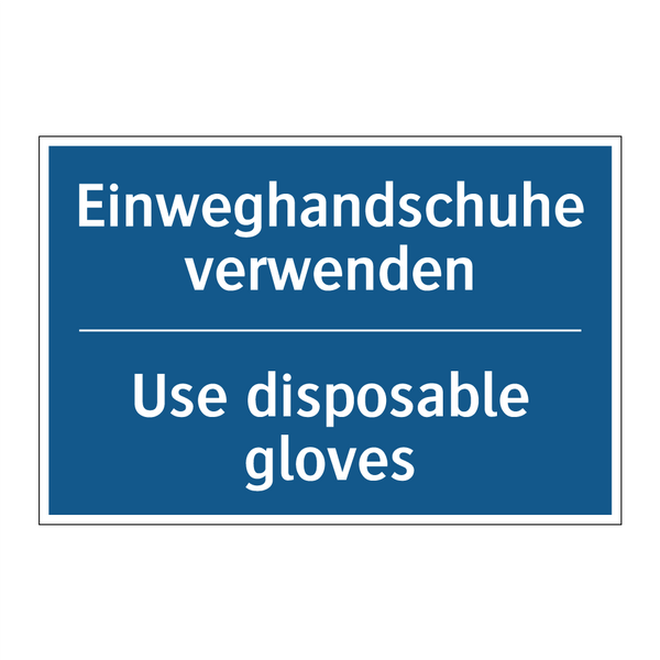 Einweghandschuhe verwenden - Use disposable gloves