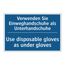 Verwenden Sie Einweghandschuhe /.../ - Use disposable gloves as under /.../