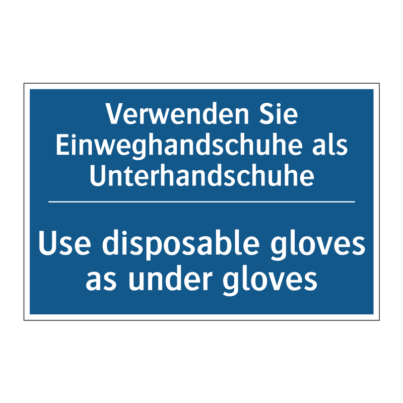 Verwenden Sie Einweghandschuhe /.../ - Use disposable gloves as under /.../