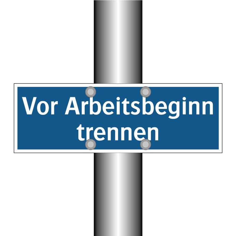 Vor Arbeitsbeginn trennen