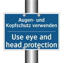 Augen- und Kopfschutz verwenden/.../ - Use eye and head protection