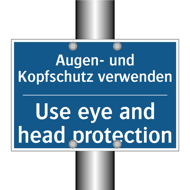Augen- und Kopfschutz verwenden/.../ - Use eye and head protection