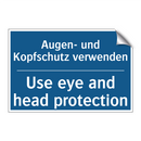 Augen- und Kopfschutz verwenden/.../ - Use eye and head protection