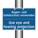Augen- und Gehörschutz verwenden/.../ - Use eye and hearing protection