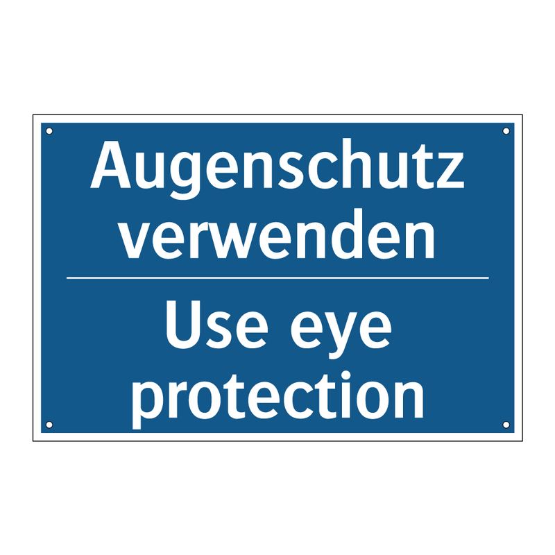 Augenschutz verwenden - Use eye protection