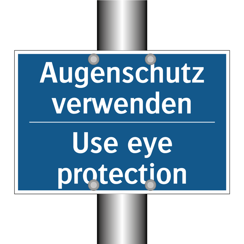 Augenschutz verwenden - Use eye protection