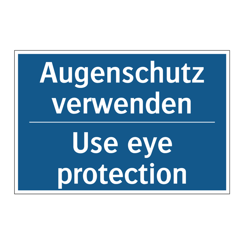Augenschutz verwenden - Use eye protection