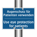 Augenschutz für Patienten verwenden/.../ - Use eye protection for patients/.../