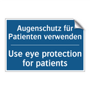 Augenschutz für Patienten verwenden/.../ - Use eye protection for patients/.../