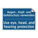 Augen-, Kopf- und Gehörschutz /.../ - Use eye, head, and hearing protection/.../