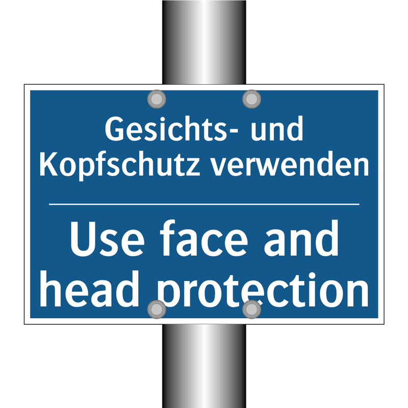 Gesichts- und Kopfschutz verwenden/.../ - Use face and head protection