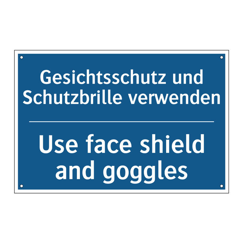 Gesichtsschutz und Schutzbrille /.../ - Use face shield and goggles
