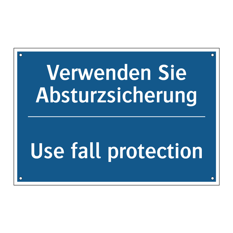 Verwenden Sie Absturzsicherung - Use fall protection