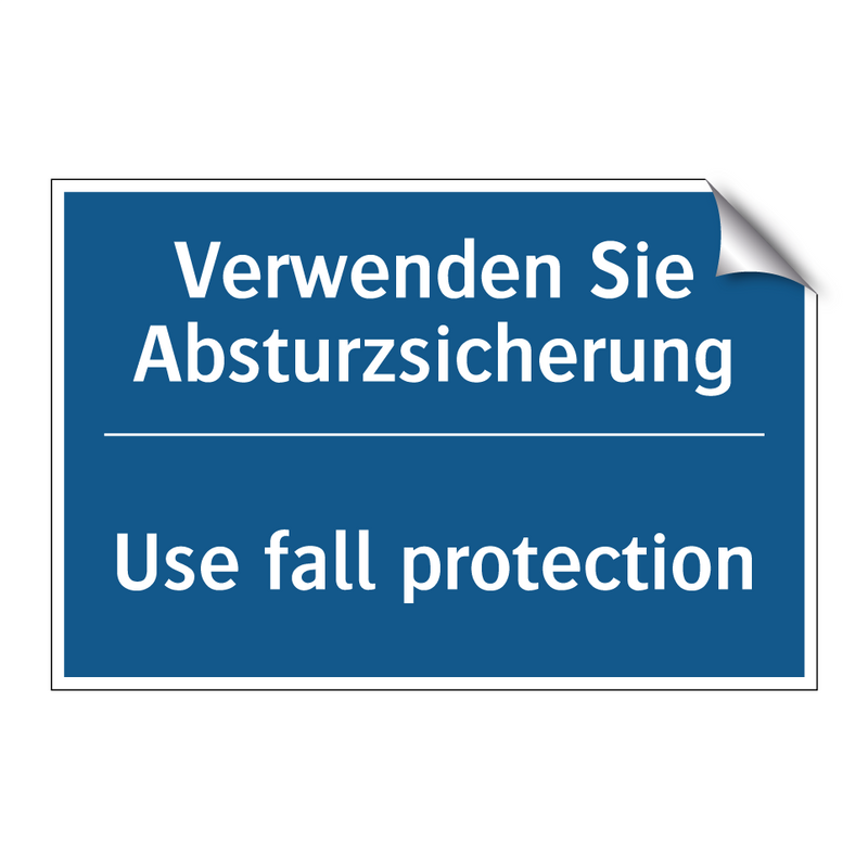Verwenden Sie Absturzsicherung - Use fall protection