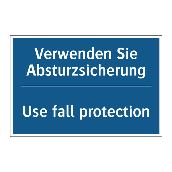 Verwenden Sie Absturzsicherung - Use fall protection