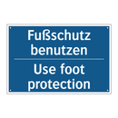 Fußschutz benutzen - Use foot protection