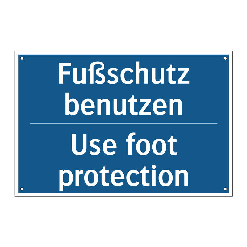 Fußschutz benutzen - Use foot protection