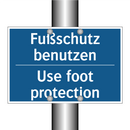 Fußschutz benutzen - Use foot protection