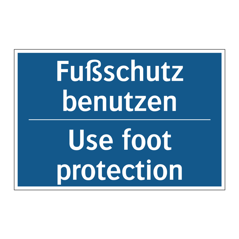 Fußschutz benutzen - Use foot protection