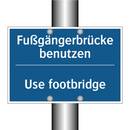 Fußgängerbrücke benutzen - Use footbridge
