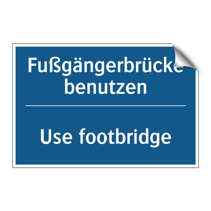 Fußgängerbrücke benutzen - Use footbridge