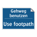 Gehweg benutzen - Use footpath