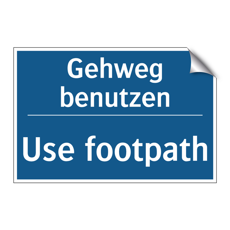 Gehweg benutzen - Use footpath
