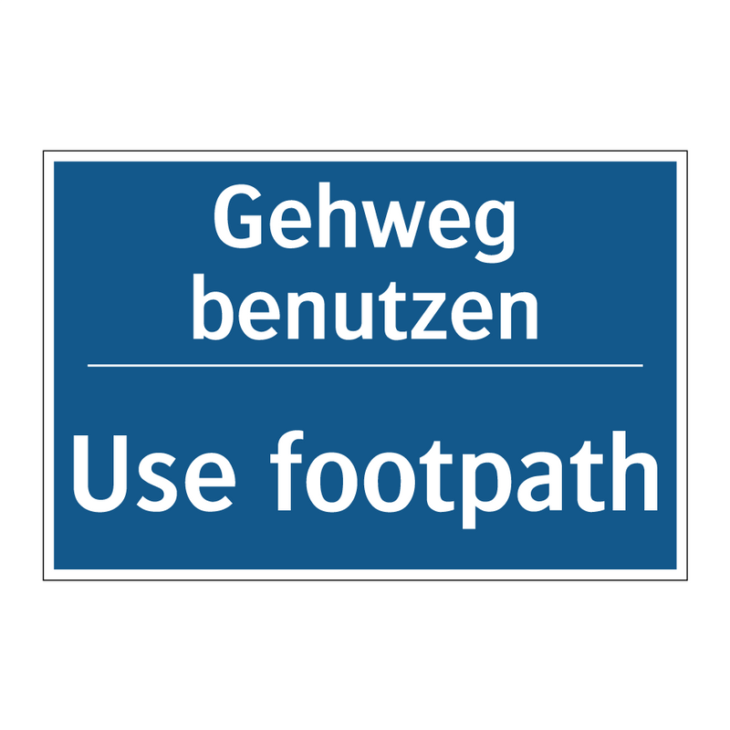 Gehweg benutzen - Use footpath