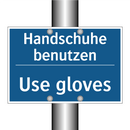 Handschuhe benutzen - Use gloves
