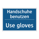 Handschuhe benutzen - Use gloves